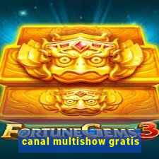 canal multishow gratis